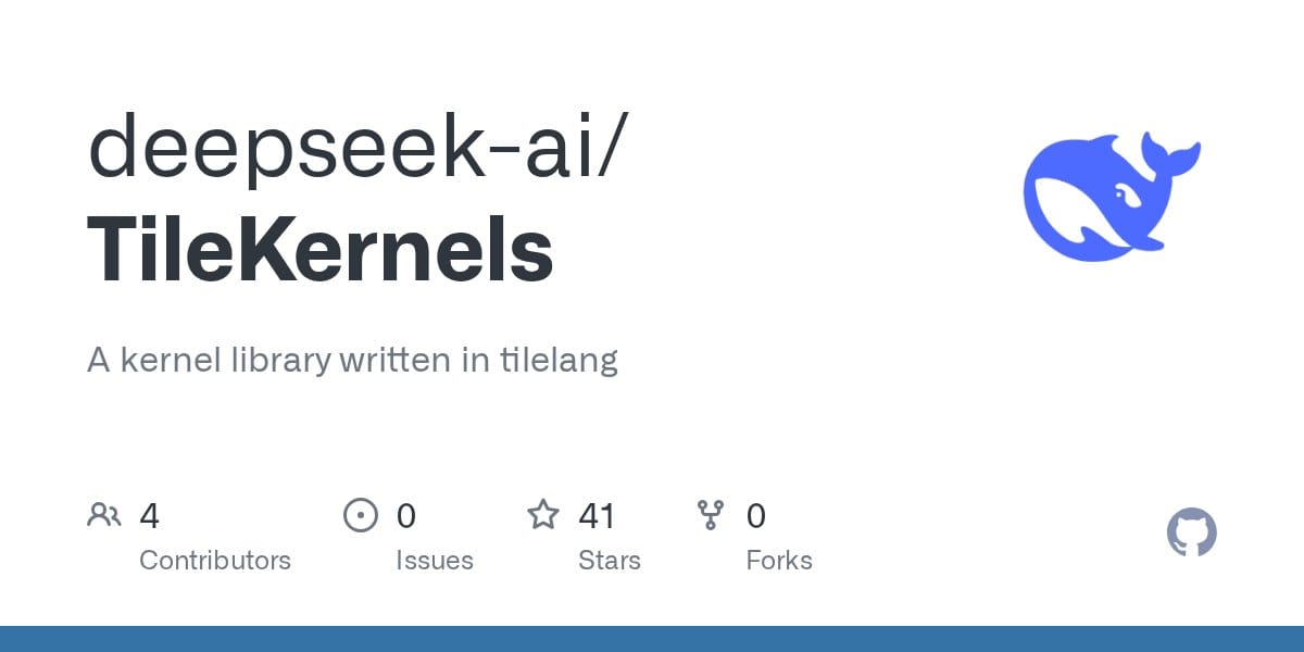 DeepSeek 开源 TileKernels 算子库，支持 NVIDIA Blackwell 架构