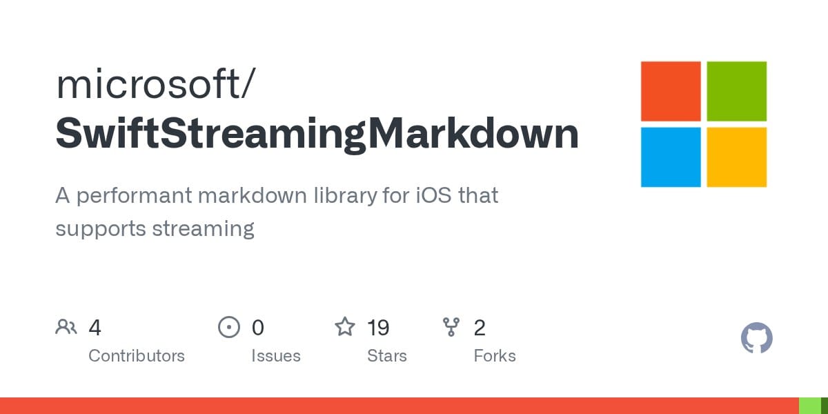 微软开源 iOS 流式 Markdown 渲染库 SwiftStreamingMarkdown