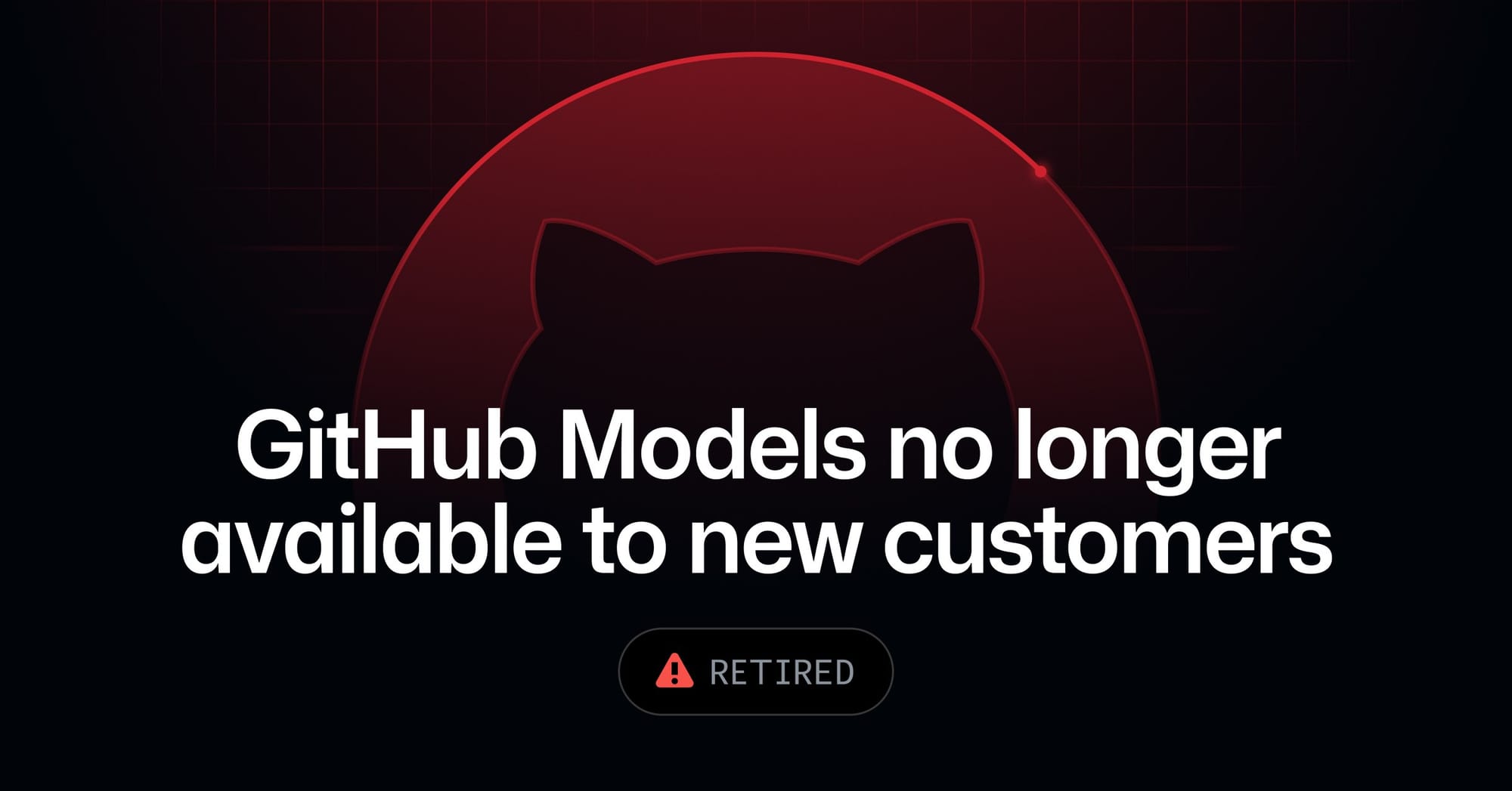 GitHub Models 停止接纳新用户，现有用户暂不受影响