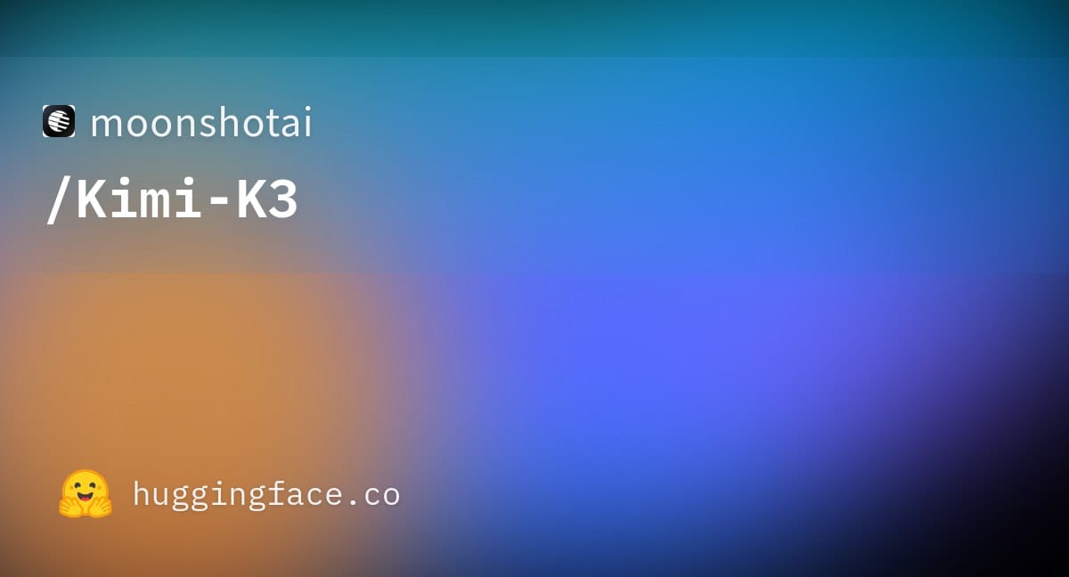 月之暗面发布 Kimi K3：全球首个开源 2.8 万亿参数模型