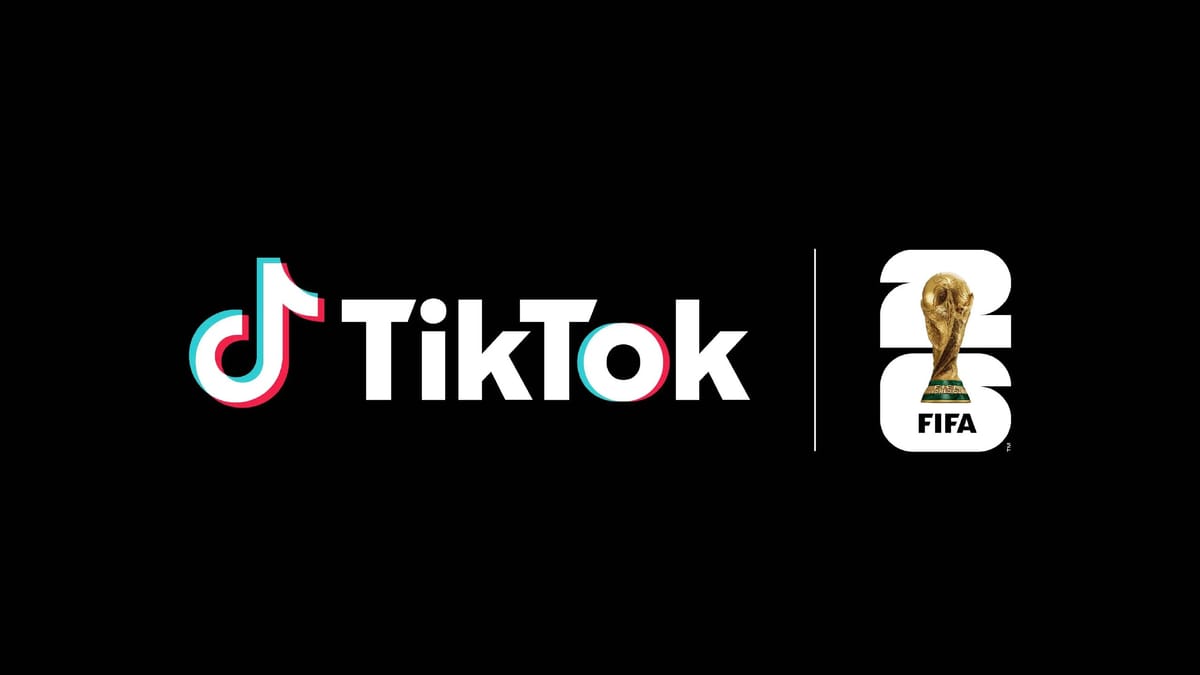 国际足联与 TikTok 达成合作，TikTok 成为 2026 年世界杯首个“首选平台”