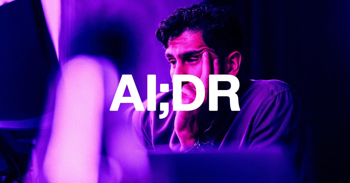 互联网出现新流行语“AI;DR”，旨在抵制 AI 生成的低质量内容