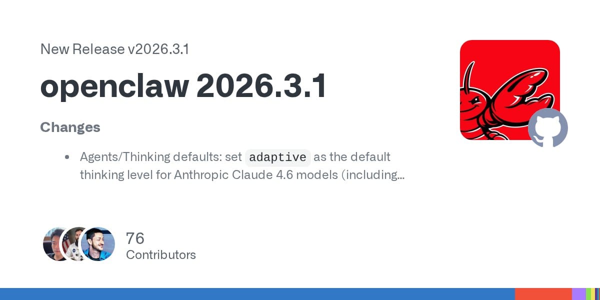 OpenClaw 发布 2026.3.1 版本，新增健康检查端点与多端功能更新