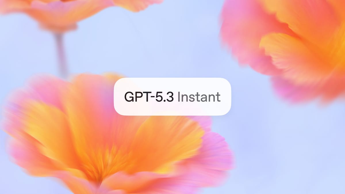 OpenAI 发布 GPT-5.3 Instant，幻觉率最高降低 26.8%