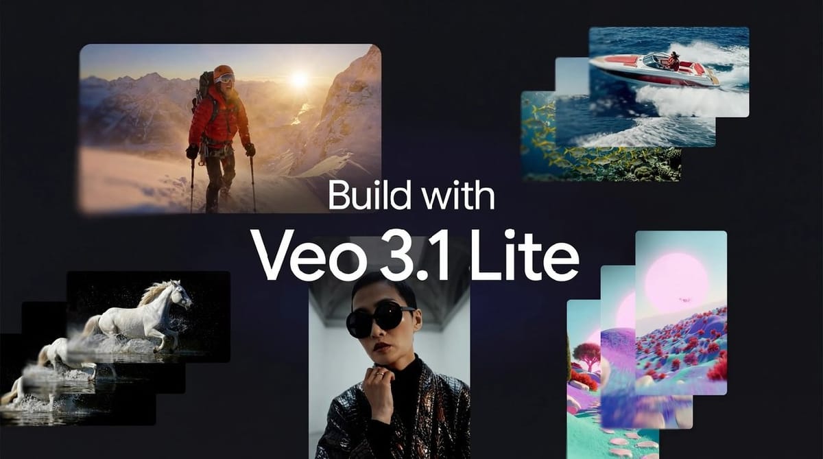 Google 推出 Veo 3.1 Lite，4 月 7 日起下调 Veo 3.1 Fast 价格