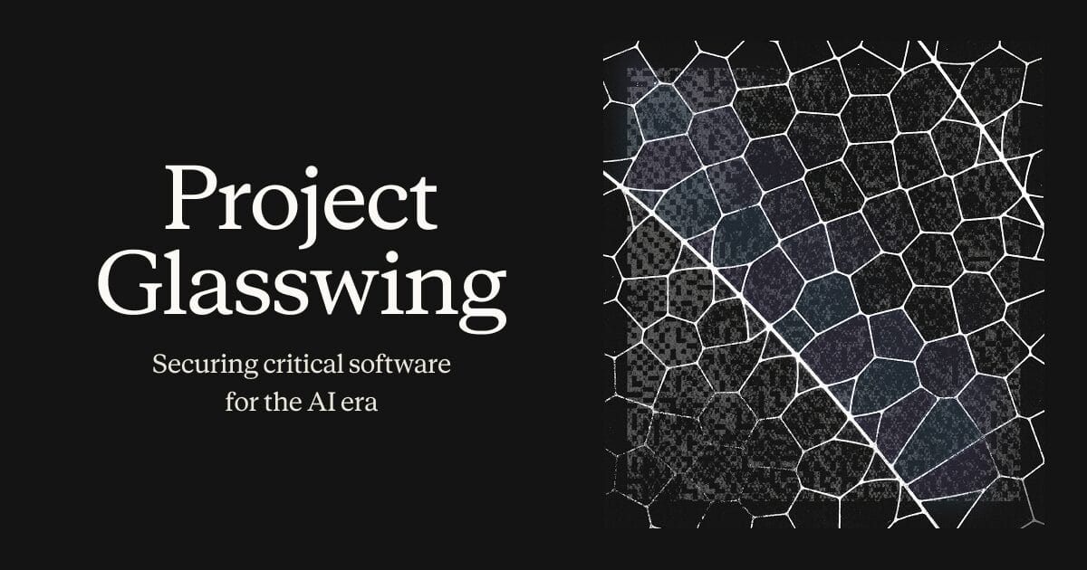 Anthropic 发起 Project Glasswing，联合多家机构用 AI 排查关键软件漏洞