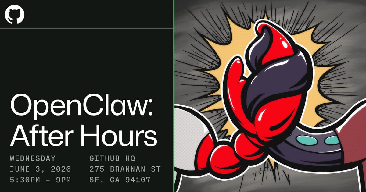 GitHub 将于 6 月在旧金山总部举办 OpenClaw 社区交流活动